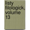 Listy Filologick, Volume 13 by Jednota Eskch Filolog V. Praze