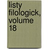 Listy Filologick, Volume 18 by Jednota Eskch Filolog V. Praze