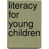 Literacy for Young Children by Sara Ann Beach