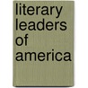 Literary Leaders Of America door Richard Burton