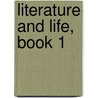 Literature and Life, Book 1 door William Harris Elson