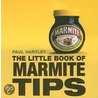 Little Book Of Marmite Tips by Paul Hartley