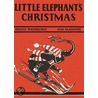 Little Elephant's Christmas door Heluiz Washburne
