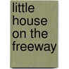 Little House On The Freeway door Dr. Kimmel Tim