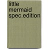 Little Mermaid Spec.Edition door Onbekend