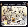 Little Rabbit's Loose Tooth by Lucy Bate