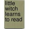 Little Witch Learns to Read by Deborah Hautzig