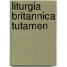 Liturgia Britannica Tutamen door Onbekend