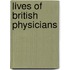 Lives Of British Physicians