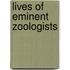 Lives Of Eminent Zoologists