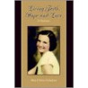 Living Faith, Hope And Love door Mary O'Brien Callaghan
