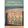 Living In The Face Of Death by Glenn H. Mullin