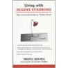 Living With Hughes Syndrome by Triona Holden