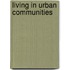Living in Urban Communities