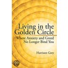 Living in the Golden Circle by Harrison Grey