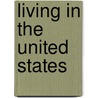 Living in the United States by Raymond C. Clark