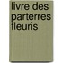 Livre Des Parterres Fleuris