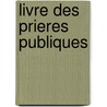 Livre Des Prieres Publiques door John McVickar