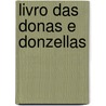 Livro Das Donas E Donzellas door Julia Lopes de Almeida