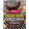 Lobel's Prime Time Grilling by Stanley Lobel