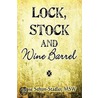 Lock, Stock and Wine Barrel by Rosemarie Sefton-stadler Msw