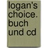 Logan's Choice. Buch Und Cd