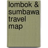 Lombok & Sumbawa Travel Map door Periplus Travel Map