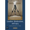 London, Modernism, and 1914 door Michael J.K. Walsh