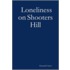 Loneliness on Shooters Hill