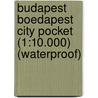 Budapest Boedapest City Pocket (1:10.000) (Waterproof)