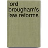 Lord Brougham's Law Reforms door John Eardley Eardley-Wilmot