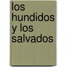 Los Hundidos y Los Salvados by Levi Primo Levi