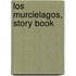 Los Murcielagos, Story Book