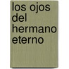 Los Ojos del Hermano Eterno by Stefan Zweig