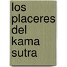 Los Placeres del Kama Sutra by Eleanor McKenzie