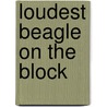 Loudest Beagle on the Block door Tui T. Sutherland