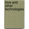 Love And Other Technologies by Dominic Pettman