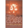 Loves Music, Loves To Dance by Marry Higgins Clark