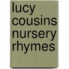 Lucy Cousins Nursery Rhymes by Lucy Cousins