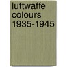 Luftwaffe Colours 1935-1945 door Michael Ullmann