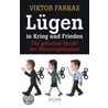 Lügen in Krieg und Frieden by Viktor Farkas