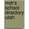 Mdr's School Directory Utah by Market Data Retrieval