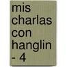 Mis Charlas Con Hanglin - 4 door Silvia Freire