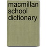 Macmillan School Dictionary door Onbekend