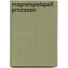Magnetspielspaß Prinzessin by Unknown