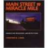 Main Street To Miracle Mile door Chester Liebs