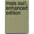 Mais Oui!, Enhanced Edition