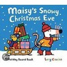Maisy's Snowy Christmas Eve by Lucy Cousins