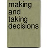 Making And Taking Decisions by Nebs Management