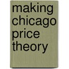 Making Chicago Price Theory door Claire H. Hammond